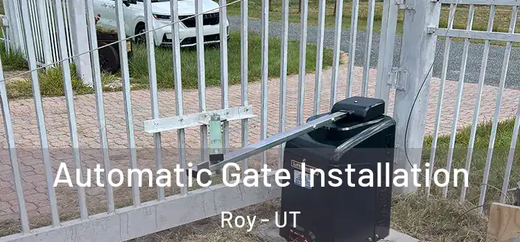  Automatic Gate Installation Roy - UT